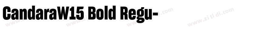 CandaraW15 Bold Regu字体转换 CandaraW15 Bold Regu字体转换